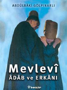 Mevlevi Adab ve Erkanı Mevlevi Adab ve Erkanı