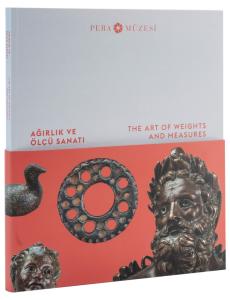 AĞIRLIK VE ÖLÇÜ SANATI / THE ART OF WEIGHTS AND MEASURES AĞIRLIK VE ÖLÇÜ SANATI / THE ART OF WEIGHTS AND MEASURES