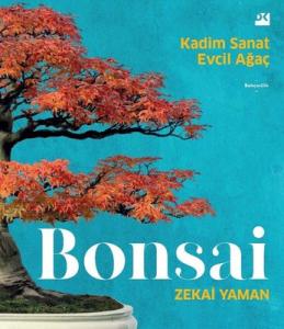 Kadim Sanat Evcil Ağaç, BONSAİ
