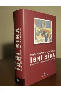 İbnî Sîna: Büyük Türk Filozof ve Tıb Üstadı - Şahsiyeti ve Eserleri Hakkında Tetkikler İbnî Sîna: Büyük Türk Filozof ve Tıb Üstadı - Şahsiyeti ve Eserleri Hakkında Tetkikler