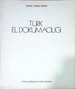 Türk El Dokumacılığı Türk El Dokumacılığı