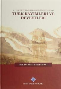 IV - XVIII. Yüzyıllarda Karadeniz Kuzeyindeki Türk Kavimleri ve Devletleri IV - XVIII. Yüzyıllarda Karadeniz Kuzeyindeki Türk Kavimleri ve Devletleri