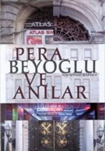 Pera Beyoğlu ve Anılar Pera Beyoğlu ve Anılar