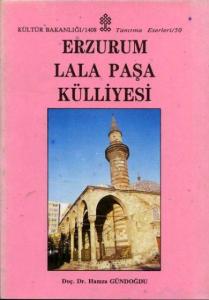 Erzurum Lala Paşa Külliyesi Erzurum Lala Paşa Külliyesi