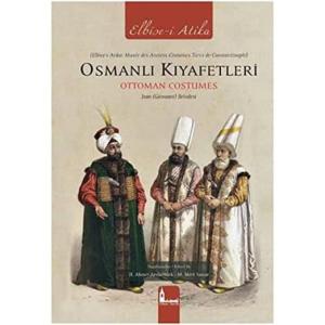 Elbise-i Atika (Osmanlı Kıyafetleri Ottoman Costumes)