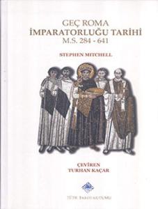 Geç Roma İmparatorluğu Tarihi M.S. 284-641 ( Ciltli ) Geç Roma İmparatorluğu Tarihi M.S. 284-641 ( Ciltli )
