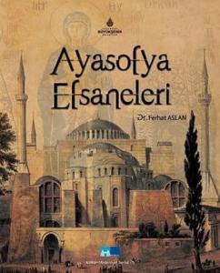 Ayasofya Efsaneleri Ayasofya Efsaneleri