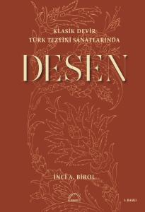 Klasik Devir Türk Tezyini Sanatlarında DESEN Klasik Devir Türk Tezyini Sanatlarında DESEN
