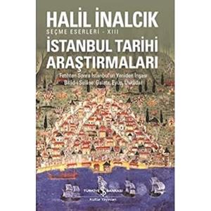 İstanbul Tarihi Araştırmaları: Fetihten Sonra İstanbul'un Yeniden İnşası Bilad-i Selase, Galata, Eyüp, Üsküdar İstanbul Tarihi Araştırmaları: Fetihten Sonra İstanbul'un Yeniden İnşası Bilad-i Selase, Galata, Eyüp, Üsküdar