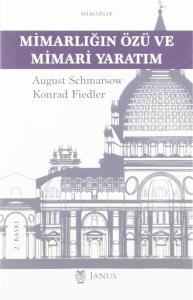 Mimarlığın Özü ve Mimari Yaratım Mimarlığın Özü ve Mimari Yaratım