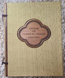 Charms of Classical Chinese Gardens
