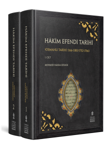 HÂKİM EFENDİ TARİHİ (Takım 2 Cilt) (Osmanlı Tarihi 1166-1180/1752-1766) HÂKİM EFENDİ TARİHİ (Takım 2 Cilt) (Osmanlı Tarihi 1166-1180/1752-1766)