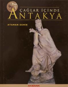 Çağlar İçinde Antakya Çağlar İçinde Antakya