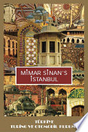 Mimar Sinan's Istanbul Mimar Sinan's Istanbul