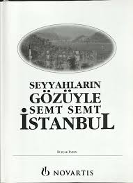 Seyyahların Gözüyle Semt Semt İstanbul Seyyahların Gözüyle Semt Semt İstanbul