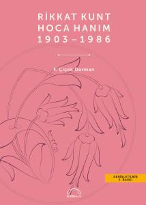 Rikkat Kunt Hoca Hanım 1903-1986 Rikkat Kunt Hoca Hanım 1903-1986