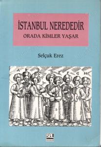İstanbul Nerededir Orada Kimler Yaşar