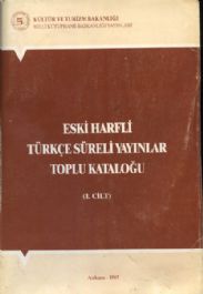 Eski Harfli Türkçe Süreli Yayınlar Toplu Kataloğu 1 Eski Harfli Türkçe Süreli Yayınlar Toplu Kataloğu 1