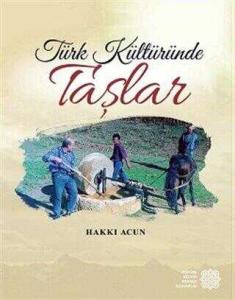Türk Kültüründe Taşlar Türk Kültüründe Taşlar