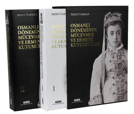 Osmanlı Döneminde Mücevher ve Ermeni Kuyumcular (İki Cilt Kutulu)