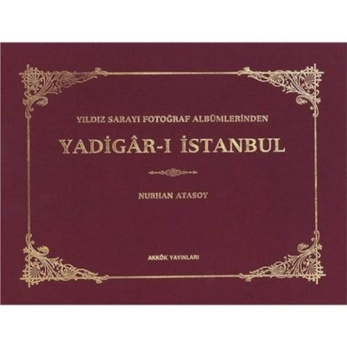 Yıldız Sarayı Fotoğraf Albümlerinden Yadigar-ı İstanbul (Ciltli ve Ken