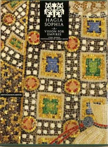 Hagia Sophia: A Vision For Empires