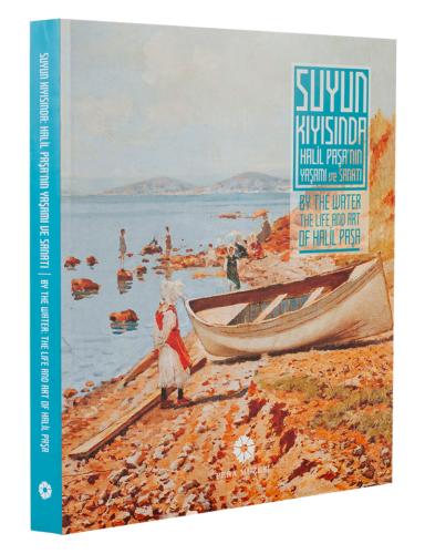 Suyun Kıyısında Halil Paşa'nın Yaşamı ve Sanatı, By The Water The Life